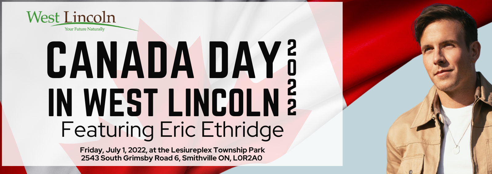 Canada Day 2022 in West Lincoln featuring Eric Ethridge and a photo of the musician Eric Ethridge and the Township of West Lincoln logo