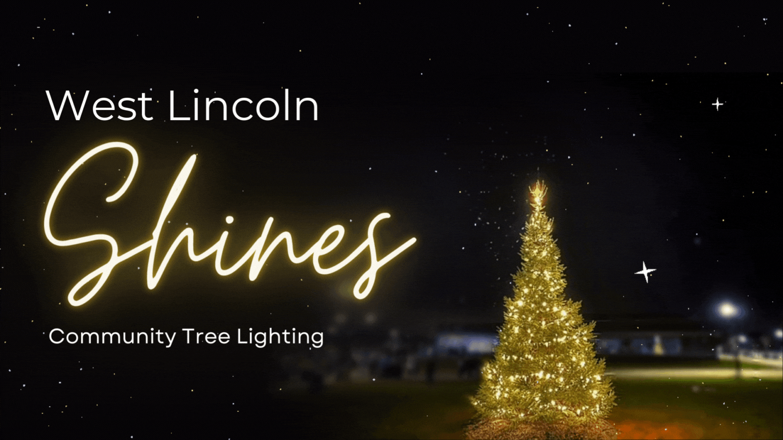 Photo of Christmas tree outside West Lincoln Community Centre lit with twinkling lights with text that says West Lincoln Shines Community Tree Lighting